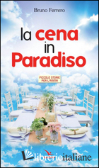 CENA IN PARADISO - FERRERO BRUNO