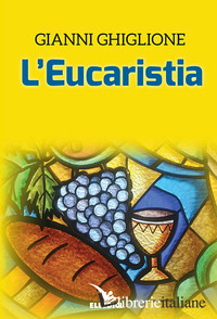 EUCARISTIA (L') - GHIGLIONE GIANNI