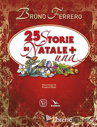 25 STORIE DI NATALE + UNA. NUOVA EDIZ. - FERRERO BRUNO