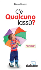 C'E' QUALCUNO LASSU'? - FERRERO BRUNO