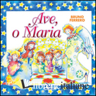 AVE, O MARIA - FERRERO BRUNO
