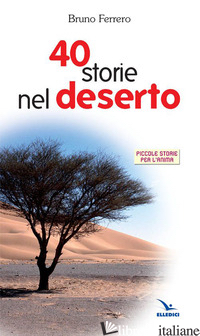 QUARANTA STORIE NEL DESERTO - FERRERO BRUNO