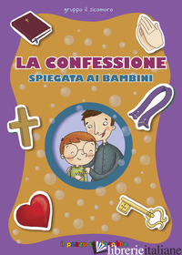 CONFESSIONE SPIEGATA AI BAMBINI (LA) - BAFFETTI BARBARA; BAFFETTI BARBARA