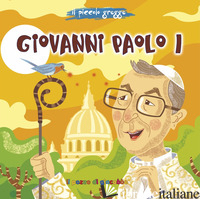 GIOVANNI PAOLO I. IL PICCOLO GREGGE. EDIZ. ILLUSTRATA - PRONIEWICZ SYLWIA; D'INCALCI TOMMASO
