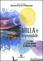 NULLA E' IMPOSSIBILE. LEGGENDO «LA STORIA INFINITA» DI MICHAEL ENDE. ITINERARIO  - PASTORALE GIOVANILE DIOCESI DI MILANO (CUR.)