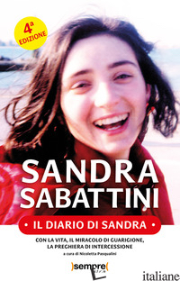 DIARIO DI SANDRA (IL) - SABATTINI SANDRA; PASQUALINI N. (CUR.)