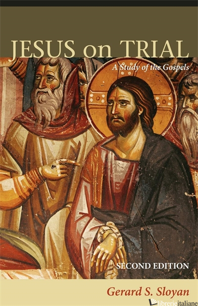 JESUS ON TRIAL - SLOYAN GERARD S