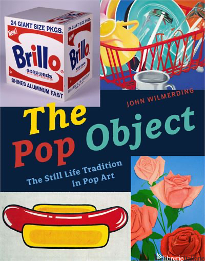 THE POP OBJECT - JOHN WILMERDING