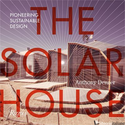 THE SOLAR HOUSE - ANTHONY DENZER