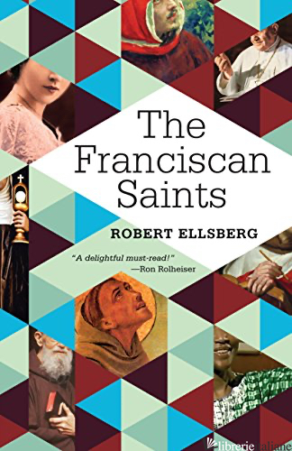 THE FRANCISCAN SAINTS - ELLSBERG ROBERT
