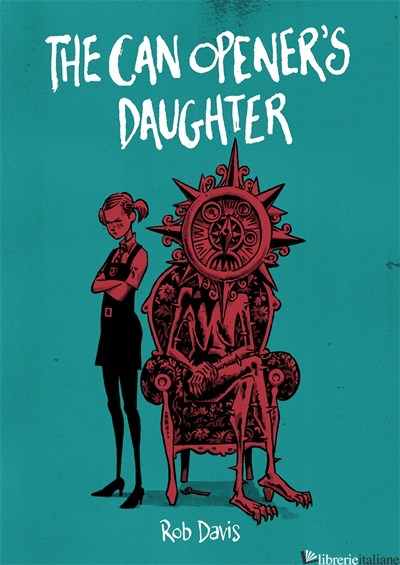 THE CAN OPENER'S DAUGHTER - ROB DAVIS