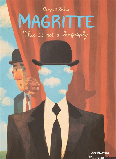 MAGRITTE - VINCENT ZABUS, BY (ARTIST) THOMAS CAMPI
