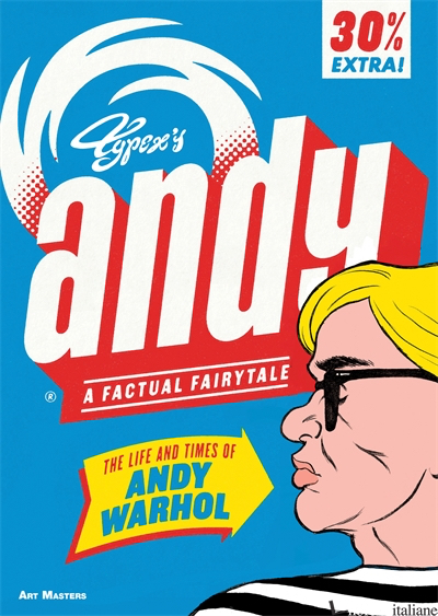 Andy: The Life and Times of Andy Warhol - by (artist) Typex