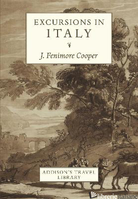 Excursions in Italy - Fenimore Cooper