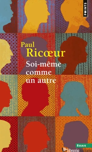 SOI-MEME COMME UN AUTRE - RICOEUR PAUL