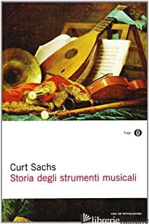 STORIA DEGLI STRUMENTI MUSICALI - SACHS CURT