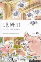 TELA DI CARLOTTA (LA) - WHITE E. B.