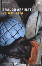 VITA DI VITA - AFFINATI ERALDO