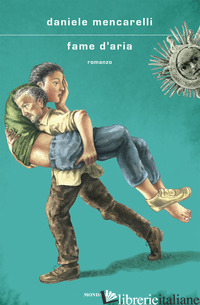FAME D'ARIA di MENCARELLI DANIELE