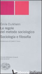 REGOLE DEL METODO SOCIOLOGICO. SOCIOLOGIA E FILOSOFIA (LE) - DURKHEIM EMILE
