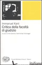 CRITICA DELLA FACOLTA' DI GIUDIZIO - KANT IMMANUEL; GARRONI E. (CUR.); HOHENEGGER H. (CUR.)
