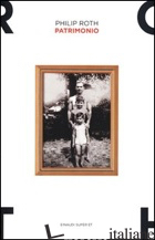 PATRIMONIO. UNA STORIA VERA di ROTH PHILIP