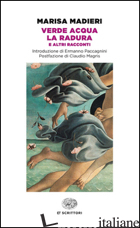 VERDE ACQUA-LA RADURA E ALTRI RACCONTI di MADIERI MARISA