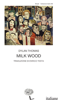 MILK WOOD - THOMAS DYLAN