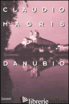 DANUBIO - MAGRIS CLAUDIO