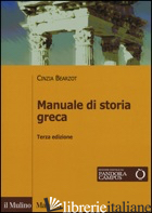 MANUALE DI STORIA GRECA. CON E-BOOK di BEARZOT CINZIA