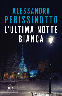 ULTIMA NOTTE BIANCA (L') - PERISSINOTTO ALESSANDRO