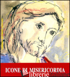 ICONE DI MISERICORDIA - D'ANGELO P. (CUR.)