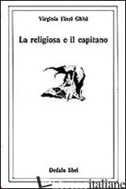 RELIGIOSA E IL CAPITANO (LA) - FINZI GHISI VIRGINIA