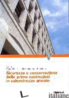 SICUREZZZA E CONSERVAZIONE DELLE PRIME COSTRUZIONI IN CALCESTRUZZO ARMATO - MEZZINA MAURO; UVA GIUSEPPINA; GRECO RITA