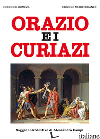 ORAZIO E I CURIAZI di DUMEZIL GEORGES