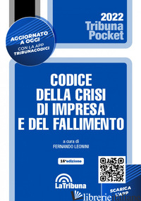 CODICE DEL FALLIMENTO E DELLA CRISI D'IMPRESA di LEONINI F. (CUR.)