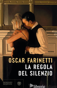 REGOLA DEL SILENZIO (LA) di FARINETTI OSCAR