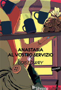 ANASTASIA AL VOSTRO SERVIZIO di LOWRY LOIS