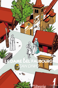 DAME DEL FAUBOURG (LE) di DIWO JEAN