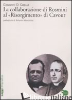 COLLABORAZIONE DI ROSMINI AL «RISORGIMENTO» DI CAVOUR (LA) - DI CAPUA GIOVANNI