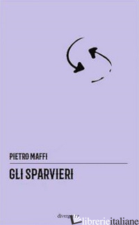 SPARVIERI (GLI) - MAFFI PIETRO; CAMPANELLA L. (CUR.)