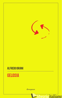 GELOSIA - ORIANI ALFREDO; GAUDIO A. (CUR.)