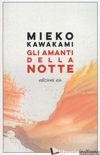 AMANTI DELLA NOTTE (GLI) - KAWAKAMI MIEKO