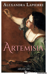 ARTEMISIA di LAPIERRE ALEXANDRA