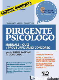 DIRIGENTE PSICOLOGO. MANUALE + QUIZ PER LA PREPARAZIONE AL CONCORSO. NUOVA EDIZ. - MARCHINI FRANCESCO; MARINELLI GIORGIA; MORESCHINI ALESSANDRA