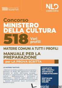 CONCORSO MINISTERO DELLA CULTURA 518 POSTI VARI PROFILI. MANUALE PER LA PREPARAZ di AA.VV.