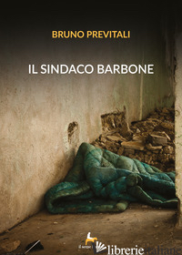 SINDACO BARBONE (IL) - PREVITALI BRUNO