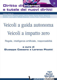 VEICOLI A GUIDA AUTONOMA. VEICOLI A IMPATTO ZERO. REGOLE, INTELLIGENZA ARTIFICIA di CASSANO G. (CUR.); PICOTTI L. (CUR.)