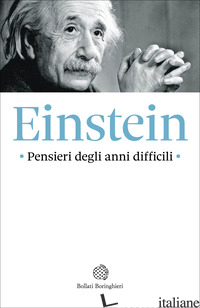 PENSIERI DEGLI ANNI DIFFICILI di EINSTEIN ALBERT