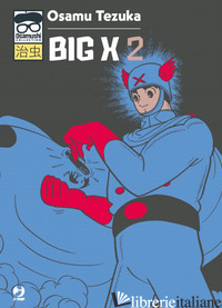 BIG X. VOL. 2 - TEZUKA OSAMU